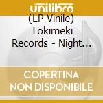 (LP Vinile) Tokimeki Records - Night Birds ( Feat.Froya & Miyawaki Shouhei)/Invitations (Feat.Froya & M vinile