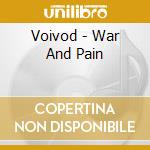 Voivod - War And Pain cd