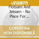Flotsam And Jetsam - No Place For Disgrace 2014 cd