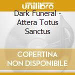 Dark Funeral - Attera Totus Sanctus cd