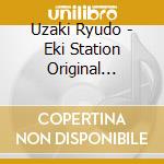 Uzaki Ryudo - Eki Station Original Soundtrack cd