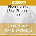 Modry Efekt (Blue Effect) - 33 cd