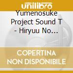 Yumenosuke Project Sound T - Hiryuu No Ken Soundtrack Box 1 cd