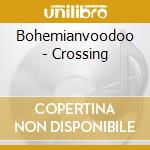 Bohemianvoodoo - Crossing cd