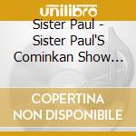 Sister Paul - Sister Paul'S Cominkan Show -Higoro No Uppun Harashite Uffun- cd