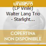 (LP Vinile) Walter Lang Trio - Starlight Reflections (2 Lp) vinile