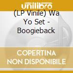 (LP Vinile) Wa Yo Set - Boogieback vinile