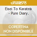 Eisei To Karatea - Pure Diary. cd