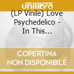 (LP Vinile) Love Psychedelico - In This Beautiful World vinile