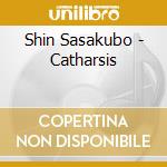 Shin Sasakubo - Catharsis cd
