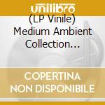 (LP Vinile) Medium Ambient Collection 2022 / Various (2 Lp) vinile