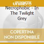 Necrophobic - In The Twilight Grey cd