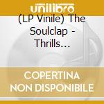(LP Vinile) The Soulclap - Thrills Gone/When I Get Low vinile