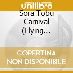 Sora Tobu Carnival (Flying Carnival) / Various cd