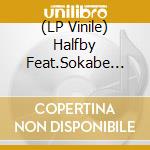 (LP Vinile) Halfby Feat.Sokabe Keiichi - Yakan Hikou Feat. Sokabe Keiichi/Yakan Hikou - Halfby Night Breaks Re-Work vinile