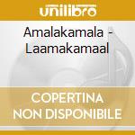 Amalakamala - Laamakamaal cd
