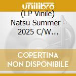 (LP Vinile) Natsu Summer - 2025 C/W Kamisama Onegai vinile