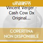Vincent Verger - Cash Cow Dx Original Soundtrack cd