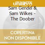 Sam Gendel & Sam Wilkes - The Doober cd