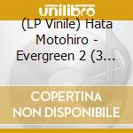 (LP Vinile) Hata Motohiro - Evergreen 2 (3 Lp) vinile