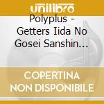 Polyplus - Getters Iida No Gosei Sanshin Uranai 2025 [Good Luck Sound Tracks 2] cd