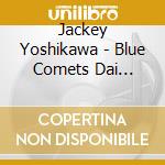 Jackey Yoshikawa - Blue Comets Dai Sakusen-Live 1976 cd