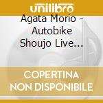 Agata Morio - Autobike Shoujo Live (Motorcycle Girl) cd