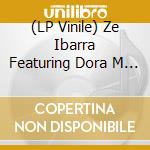 (LP Vinile) Ze Ibarra Featuring Dora M - Live At Glasshaus vinile
