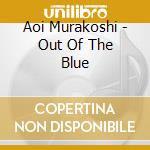 Aoi Murakoshi - Out Of The Blue cd