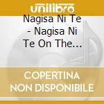 Nagisa Ni Te - Nagisa Ni Te On The Love Beach cd
