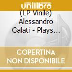 (LP Vinile) Alessandro Galati - Plays Standards The Best Selection vinile