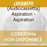 (Audiocassetta) Aspiration - Aspiration cd