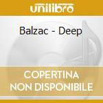 Balzac - Deep cd