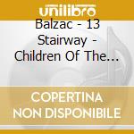 Balzac - 13 Stairway - Children Of The Night cd