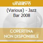 (Various) - Jazz Bar 2008 cd