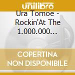 Ura Tomoe - Rockin'At The 1.000.000 Restaurants cd