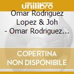 Omar Rodriguez Lopez & Joh - Omar Rodriguez Lopez & John Frusciante cd