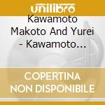 Kawamoto Makoto And Yurei - Kawamoto Makoto And Yurei cd