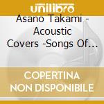 Asano Takami - Acoustic Covers -Songs Of Godiego- Vol.2 cd