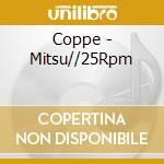 Coppe - Mitsu//25Rpm cd