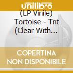 (LP Vinile) Tortoise - Tnt (Clear With White Hi-Melt Vinyl) (2 Lp) vinile