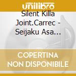 Silent Killa Joint.Carrec - Seijaku Asa Maki(Carrec Remix) cd