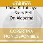 Chika & Tatsuya - Stars Fell On Alabama cd