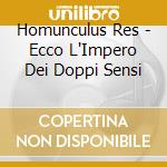 Homunculus Res - Ecco L'Impero Dei Doppi Sensi cd