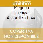 Megumi Tsuchiya - Accordion Love cd