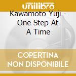 Kawamoto Yuji - One Step At A Time cd