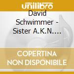 David Schwimmer - Sister A.K.N. -Episode One cd musicale