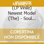 (LP Vinile) Newest Model (The) - Soul Survivor (2Lp) vinile