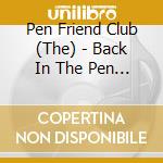 Pen Friend Club (The) - Back In The Pen Friend Club cd
