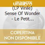 (LP Vinile) Sense Of Wonder - Le Petit Prince (7') (Translucent Vinyl) vinile